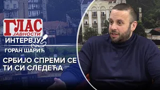 GORAN ŠARIĆ: SRBIJO SPREMI SE TI SI SLEDEĆA