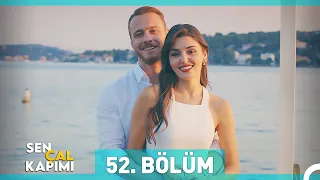 Sen Çal Kapımı 52. Bölüm (FİNAL)
