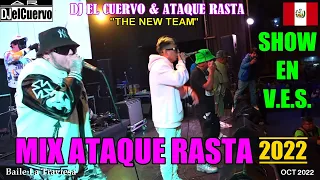 DJ EL CUERVO ATAQUE RASTA MIX "3 EXITOS DE ATAQUE" CONCIERTO EN VILLA EL SALVADOR,REGGAETON PERUANO