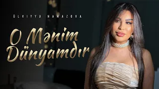Ülviyyə Namazova - O Mənim Dünyamdır