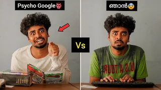 Psycho Google👺 ഉം.. Njan ഉം..😨