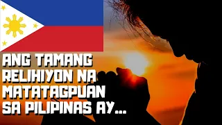ANO ANG TAMANG RELIHIYON BASE SA BIBLIA?