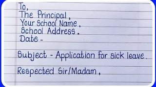 Sick leave application to principal/Write sick leave application to the principal/Letter Writing
