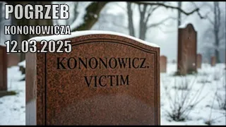 Pogrzeb Kononowicza [12.03.2025]