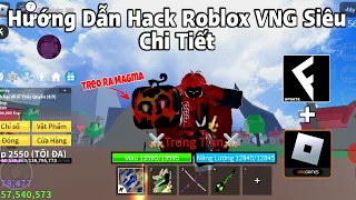Cách Cài Hack ROBLOX VNG Blox Fruits Trên Điện Thoại Fluxus VNG Fix Văng — Siêu Chi Tiết