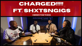 CHARGED!!!!! ft ShxtsNGigs | #heresthething