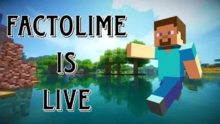 FactoLime is live | Playing Minecraft Episode 2