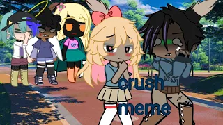 Crush meme (save us please this is becoming much😥😥) @whittysgfandwife857 and @_RiaLee_9