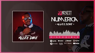 NUMERICA - ALLEZ DIRE ( AUDIO OFFICIEL )