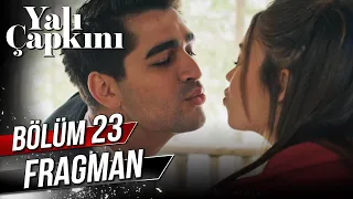 Yalı Çapkını 23. Bölüm Fragman