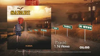 K2ga - Ni Wewe {Track No.1}