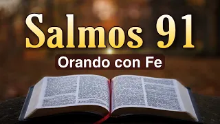 🔥 Salmos 91 | Orando con Fe para recibir paz de parte de Dios