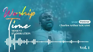 Worship Time avec Pasteur Charles Arthur Kouassi
