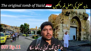🇸🇾 Yazeed ki Qabar | Original Grave Of Yazeed | S07 Ep.11| Pakistan to Syria by air travel | yazid