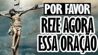 POR FAVOR, ESCUTE ESTA ORAÇÃO E VEJA O QUE ACONTECE