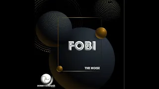 Fobi - The Noise  ( Green Wizards Records )