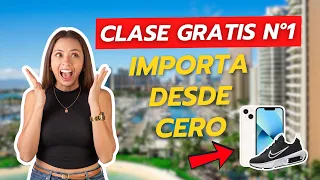 Clase gratis Nro. 1: Importaciones desde cero ✈️🇨🇳