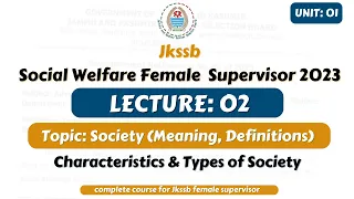 Society - Meaning, Definition, characteristics and Types  || Jkssb Female Supervisor Lecture 01.