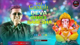 Deva Shree Ganesha | Agneepath | Cover By - Raja Roy | Ganpati Song | Stage Show | Anubhab Studio