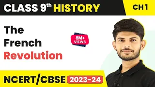 Class 9 History Chapter 1 | The French Revolution Full Chapter