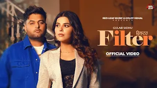 Filter | Official Song | Gulab Sidhu | Sukh Lotey | Geet Goraya | Punjabi songs 2024 |
