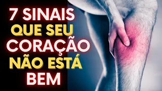 7 SINAIS NO SEU CORPO QUE SEU CORAÇÃO PODE NÃO ESTAR BEM (E OS 7 SINTOMAS DE PROBLEMAS CARDÍACOS)