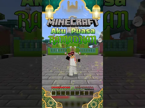 Minecraft, Tapi Aku PUASA RAMADHAN 🕌