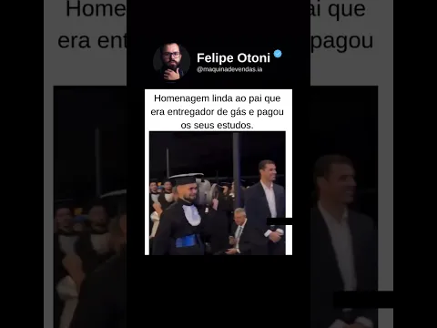 homenagem linda ao Pai que era entregador de gás e pagou os seus estudos.