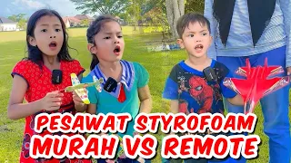 PESAWAT STYROFOAM MURAH VS PESAWAT REMOTE SULTAN