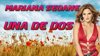 MARIANA SEOANE-UNA DE DOS (LETRA/LYRICS)