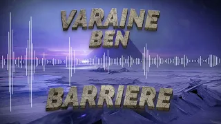 VARAINE BEN X RM’N PROD - BARRIÈRE [Son Officiel]