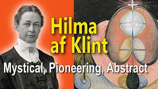 The Visionary Genius Hilma af Klint: Explore the Spiritual World of the very first Abstract Artist