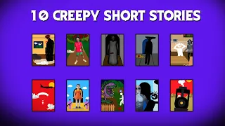 10 CREEPY Short Stories