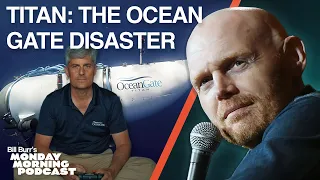 The PSYCHO CEO who Sunk the Ocean Gate Submarine | Bill Burr