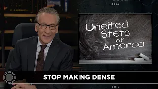 New Rule: The United States of Dumb-merica | Real Time with Bill Maher (HBO)