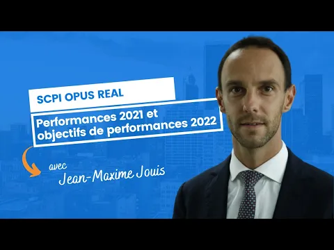 Performances 2021 et objectifs de performances 2022 pour Opus Real