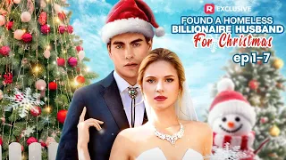 Found A Homeless Billionaire Husband for Christmas EP1-7 | ReelShort
