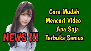 Cara Mudah Mencari Video Apa Saja Terbuka Semua