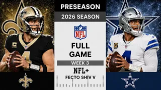 New Orleans Saints vs. Dallas Cowboys Full Game l 2026 NFL Preseason Week 3