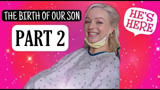 The Birth Of Our Son: PART 2