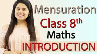 Introduction  - Mensuration - Chapter 9 - NCERT Class 8th Maths