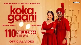KOKA GAANI (Official Video) Ranjit Bawa | Bunty Bains | Desi Crew | Kulmeet | New Punjabi Song 2025 