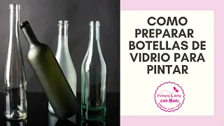 CÓMO PREPARAR LAS BOTELLAS DE VIDRIO PARA PINTAR #Reciclado #botellas #vidrio #pintar