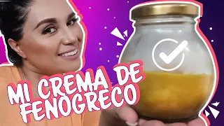 MI CREMA DE FENOGRECO PARA HACER CRECER GLÚTEOS Y SENOS