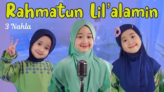 Rahmatun Lil'alamin - 3 Nahla (cover)