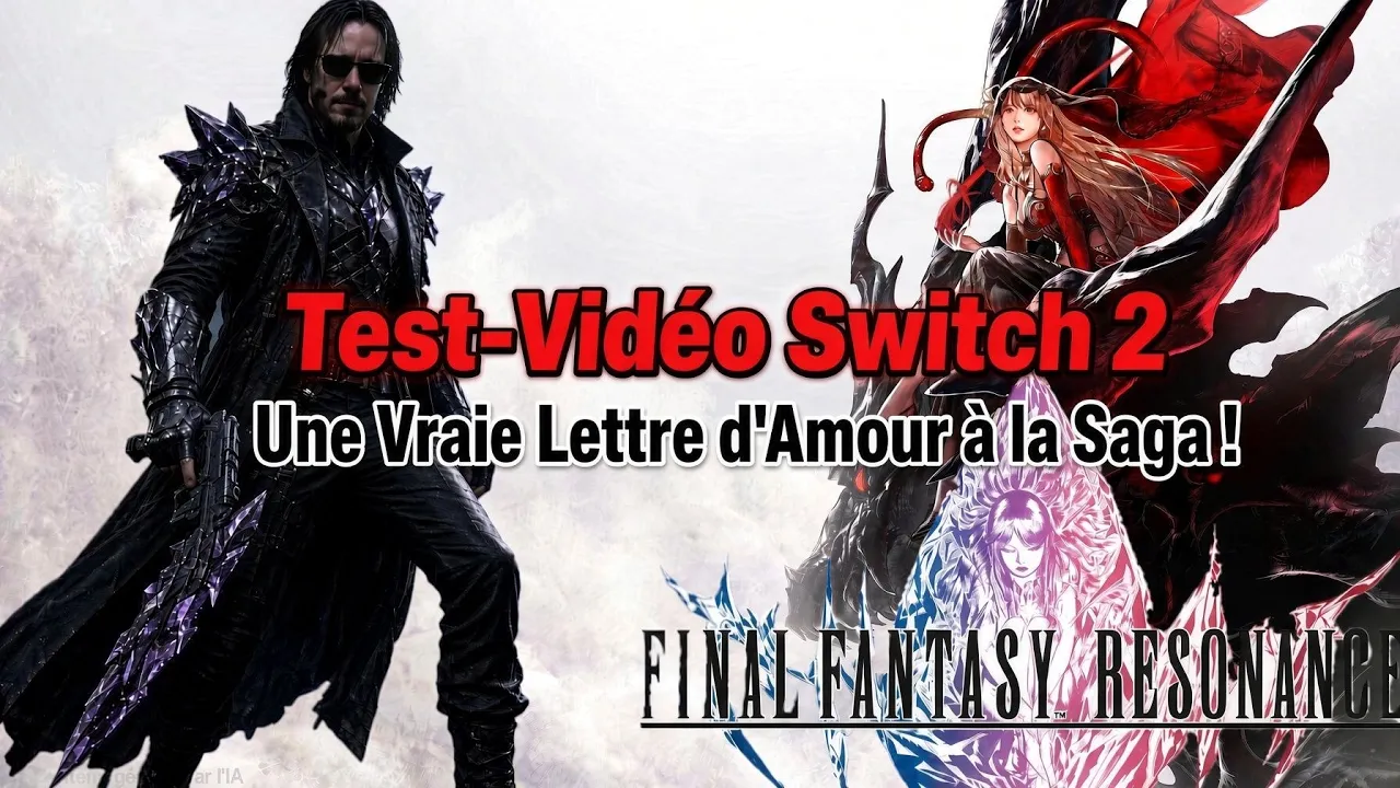 Vid�o-Test de Final Fantasy Resonance par N-Gamz