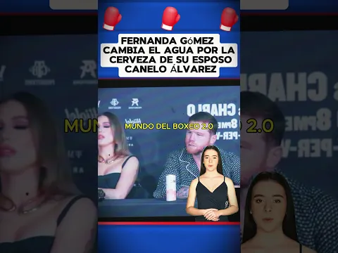 Fernanda Gómez cambia el agua por la cerveza de su esposo Canelo Álvarez #boxeo #boxing #box