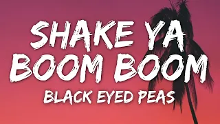 Static and Ben El x Black Eyed Peas - Shake Ya Boom Boom (Lyrics)