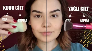 KURU CİLT VE YAĞLI CİLT MAKYAJDA VE GÜNLÜK HAYATTA NELER YAPMALI / NELER YAPMAMALI?