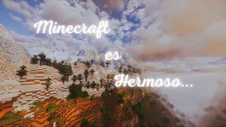 Minecraft es hermoso...